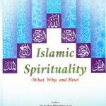 (Islamic Spirituality (What, Why, and How (معنویت اسلامی (چیستی، چرایی و چگونگی))